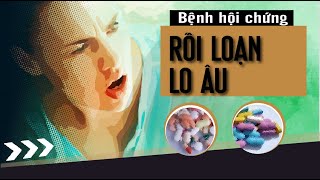 Bệnh hội chứng rối loạn lo âu. #rốiloạnsợhãi#rốiloạncăngthẳngloâu#rốiloạnloâutriệuchứng