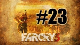 Far Cry 3: Let's Play: Episode 23