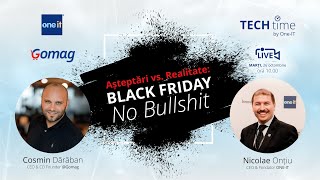 „Așteptări vs. Realitate: Black Friday No Bullshit” cu Cosmin Dărăban de la Gomag