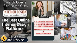 3-MONTHS +6 MONTHS + ONE YEAR DIPLOMA AND MASTER DIPLOMA INTERIOR PROGRAMME-WITH LIVE PROJECTS-