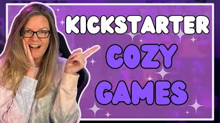 Upcoming COZY Games with Kickstarters!