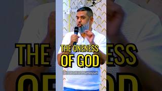 The Uncompromising Oneness of God - Sh. Shakiel Humayun