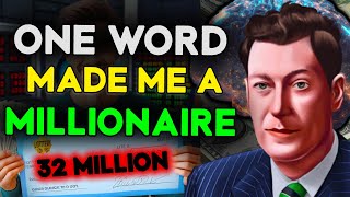 ONLY Using This One Word Made Me A Millionaire | Neville Goddard | Law Of Assumption