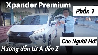 Hướng Dẫn Sử Dụng Xpander Premium 2024 Mới Nhất Từ A đến Z