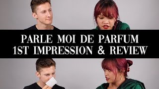 PARLE MOI DE PARFUM 1ST IMPRESSIONS & REVIEW WITH BEN