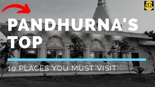 Pandhurna- Top 10 places you must visit in PANDHURNA  || Ayur Mahendra