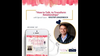 POF127: How to Talk, to Transform Relationships