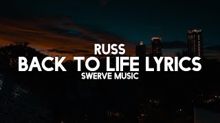 Russ - Back To Life (Lyrics / Lyric Video)