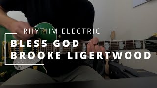 Bless God - Brooke Ligertwood || RHYTHM ELECTRIC + HELIX