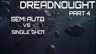 Dreadnought - Semi auto vs Single shot - Virtus and Ballista Review