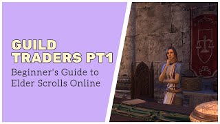 How to buy from Guild Traders // Beginner's Guide to ESO