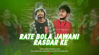 Rate Bola Jawani Rasdar Ke Bhojpuri ( Edm Dance Remix ) Dj Abhishek Bokaro & Dj Nitesh Bokaro