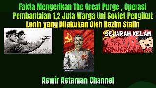 Fakta Mengerikan The Great Purge , Operasi Pembantaian 1,2 Juta Warga Uni Soviet  Oleh Rezim Stalin