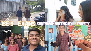 ISE 3 Exams| Surprise birthday party+college vlog