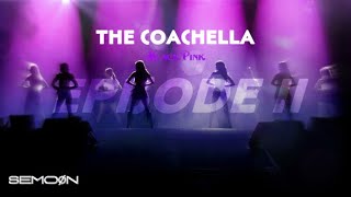 BLACKPINK • THE COACHELLA 2022 series | EPISODE II