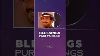 BLESSINGS | Puri Musings | #PuriJagannadh | #youtubeshorts #shorts