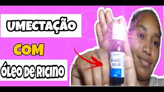 COMO FAZER UMECTAÇÃO// COM ÓLEO DE RICINO?  #POS QUÍMICA#CABELODETONADO.