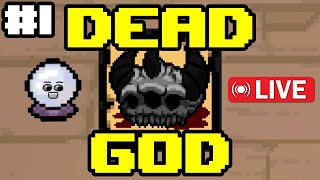 DEAD GOD 2ND FILE PROGRESS │ Elk Stream #1 │ The Binding Of Isaac: Repentance