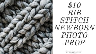 $10 CHUNKY KNIT BLANKET | CHEAP FAUX MERINO WOOL | DIY NEWBORN PHOTOGRAPHY PROP | RIB STITCH