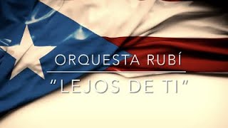 Orquesta Rubí - Lejos de ti (Ángel Canales cover)