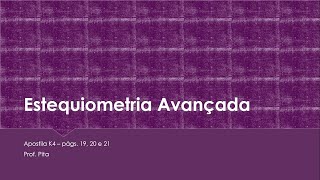 Aula 14 - Química I - Estequiometria Avançada