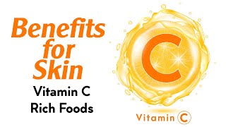 The Benefits of Vitamin C, Rich Foods Contain Vitamin C