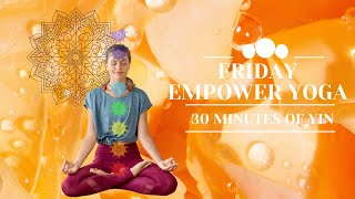 YIN YOGA- FRIDAY EMPOWER Yoga with Yogi Institute