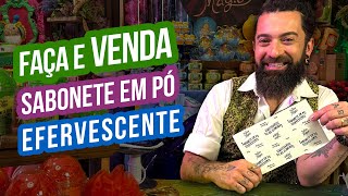 SABONETE EFERVESCENTE EM PÓ: COMO FAZER E VENDER COMÉSTICOS ARTESANAIS LUCRATIVOS