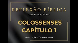 Colossenses 1 - Cristo em Nós é a Esperança da Glória