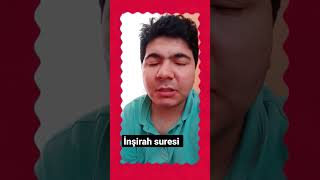 inşirah süresi dinleyenlere Allahu Teala gönlüne göre versin inşallah rabbim yardim etsin hepimize