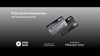 PAŞA Bank Miles&Smiles Kartı | Yeni səyahətlərə açarınız!