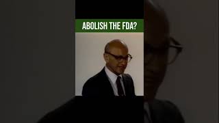 Milton Friedman | Abolish the FDA #freedom #government #healtcare #healthy #life #liberty #happiness