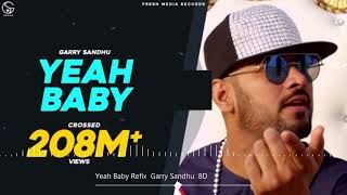 Yeah Baby Refix : Garry Sandhu |8D Audio| 8D Songs Library | USE HEADPHONES