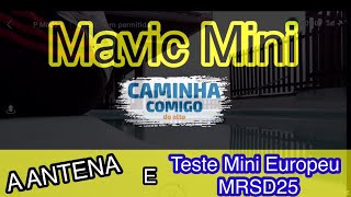 A Antena Misteriosa  - teste distância Mavic Mini Europeu MRSD25