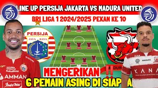 MENGERIKAN‼️LINE UP PERSIJA JAKARTA VS MADURA UNITED - 7 ASING PERSIJA DI SIAP KAN - PERSIJA JAKARTA