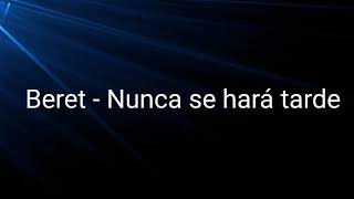 Beret - Nunca se hará tarde (letra + descarga)