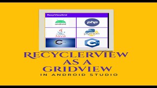 How to Use RecyclerView As A GridView in Android | Android Tutorial - Quick & Easy - 2020