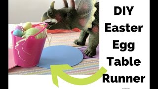 5 Minute Easter Egg DIY Table Runner - Dinosaur Easter Egg Hunt