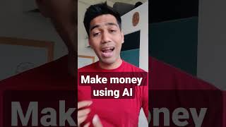 can you make money using ai