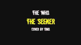 The Who - The Seeker - Cover by Dino