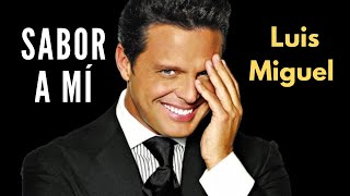 SABOR A MÍ | LUIS MIGUEL | LETRA E TRADUÇÃO