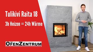 Tulikivi Raita 18 - 24h Wärme mit nur 3h Heizen - Der perfekte Speicherofen  - DAS OFENZENTRUM