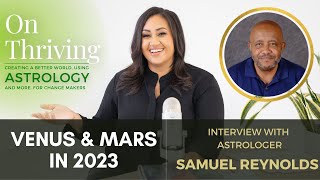 On Thriving with Venus & Mars in 2023 featuring Astrologer Samuel Reynolds