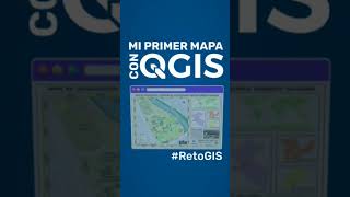 🟢🌐🟢 Curso GRATIS de QGIS #RetoGIS - Mi Primer MAPA con QGIS