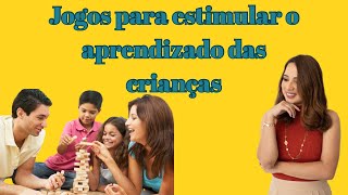 Jogos para estimular o aprendizado das crianças