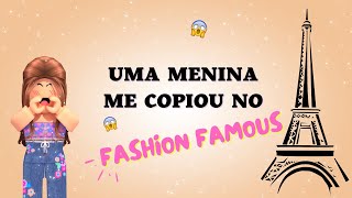 Roblox - UMA MENINA ME COPIOU NO FASHION FAMOUS!