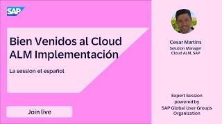 Bien Venidos al SAP Cloud ALM Implementación