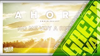 GREEN VALLEY - NO ME VOY A RENDIR (Lyric video) 05