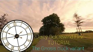 DRONE TRICK TUTORIAL + Vlog | Juicy flick REWIND | The Gnosis clock variant