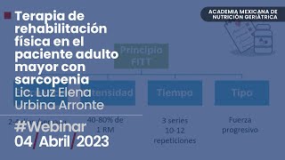 Webinar “Terapia de rehabilitación física en el paciente adulto mayor con sarcopenia”.